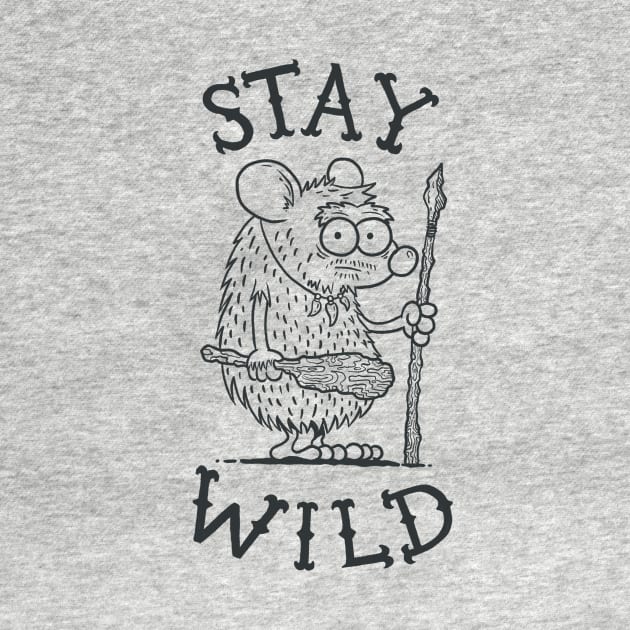 Stay Wild by Kennydesignsit